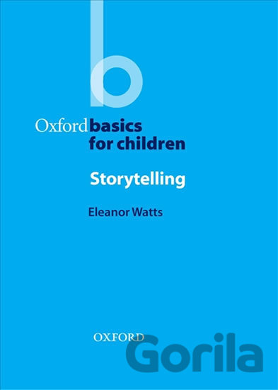 Kniha Oxford Basics for Children Storytelling - Eleanor Watts