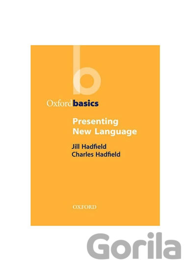 Kniha Oxford Basics Presenting New Language - Jill Hadfield