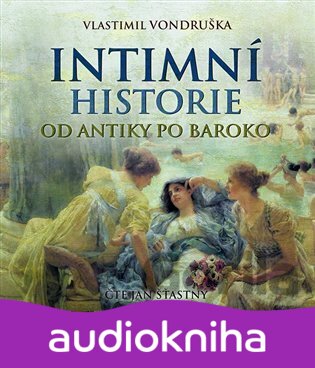 Audiokniha Intimní historie - Vlastimil Vondruška