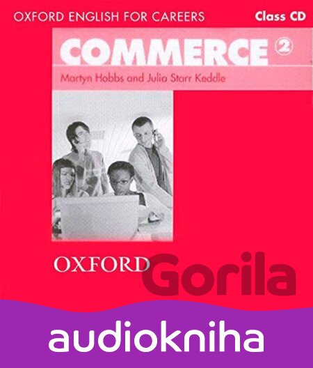 Audiokniha Oxford English for Careers: Commerce 2 Class Audio CD - Starr Julia Keddle, Martyn Hobbs