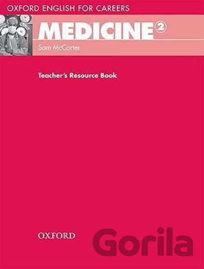 Kniha Oxford English for Careers: Medicine 2 Teacher´s Resource Book - Sam McCarter