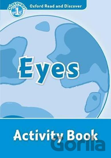 Kniha Oxford Read and Discover: Level 1 - Eyes Activity Book - Rob Sved