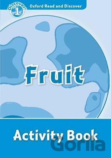 Kniha Oxford Read and Discover: Level 1 - Fruit Activity Book - Louise Spilsbury