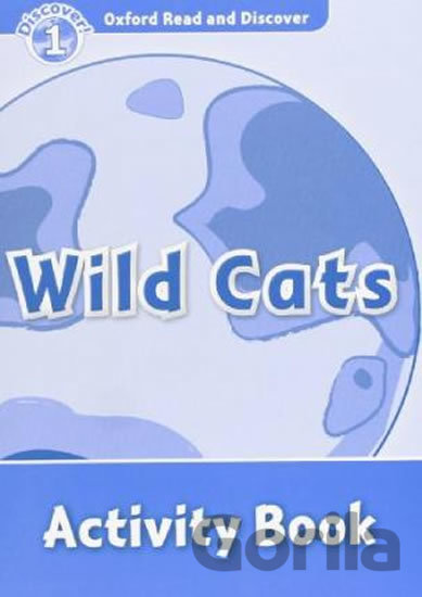 Kniha Oxford Read and Discover: Level 1 - Wild Cats Activity Book - Rob Sved