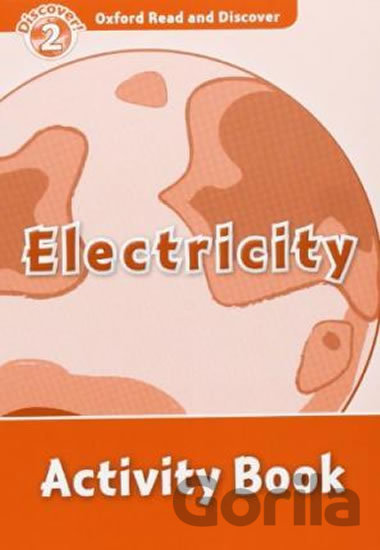 Kniha Oxford Read and Discover: Level 2 - Electricity Activity Book - Louise Spilsbury