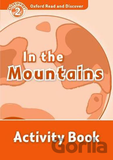 Kniha Oxford Read and Discover: Level 2 - In the Mountains Activity Book - Hazel Geatches