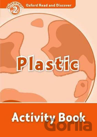 Kniha Oxford Read and Discover: Level 2 - Plastic Activity Book - Louise Spilsbury