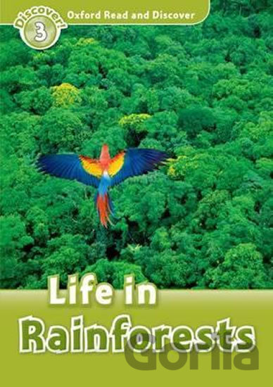 Kniha Oxford Read and Discover: Level 3 - Life in the Rainforests - Cheryl Palin