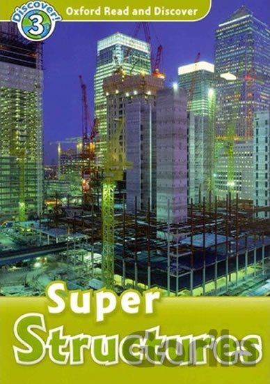 Kniha Oxford Read and Discover: Level 3 - Super Structures - Richard Northcott