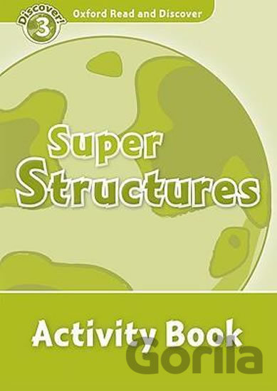 Kniha Oxford Read and Discover: Level 3 - Super Structures Activity Book - Fiona Undrill