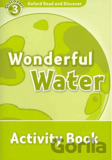 Kniha Oxford Read and Discover: Level 3 - Wonderful Water Activity Book - Sarah Medina