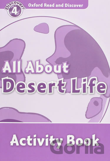 Kniha Oxford Read and Discover: Level 4 - All ABout Desert Life Activity Book - Julie Penn