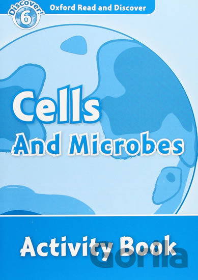 Kniha Oxford Read and Discover: Level 6 - Cells and Microbes Activity Book - Louise Spilsbury