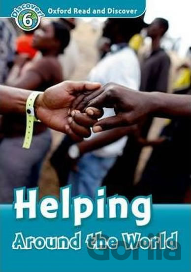 Kniha Oxford Read and Discover: Level 6 - Helping Around the World - Richard Northcott