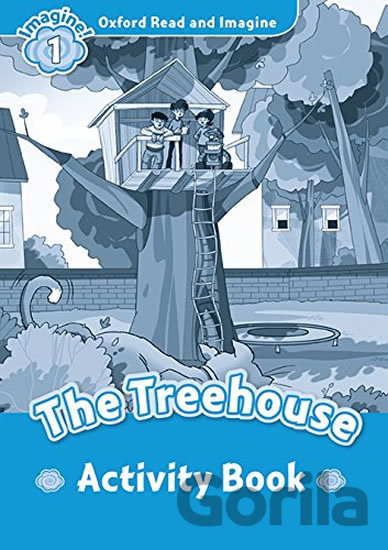 Kniha Oxford Read and Imagine: Level 1 - The Treehouse Activity Book - Paul Shipton