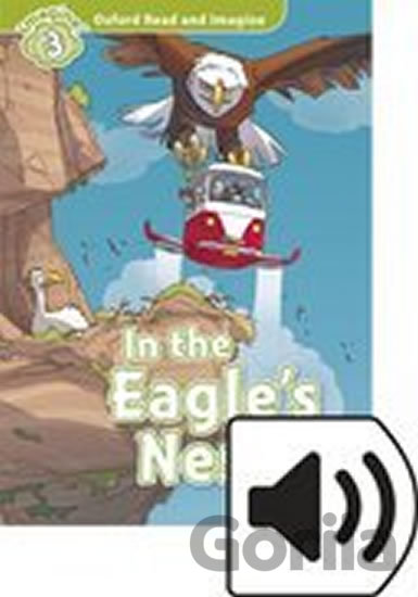 Kniha Oxford Read and Imagine: Level 3 - In the Eagles Nest with Audio Mp3 Pack - Paul Shipton