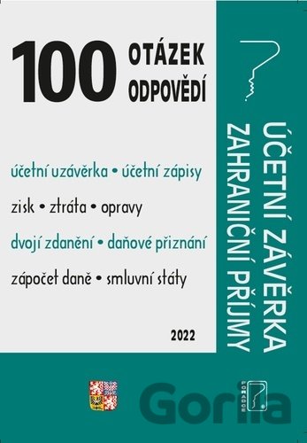 Kniha 100 otázek a odpovědí Účetní závěrka za rok 2021, Zahraniční příjmy - Ladislav Jouza, Eva Dandová, Jana Drexlerová