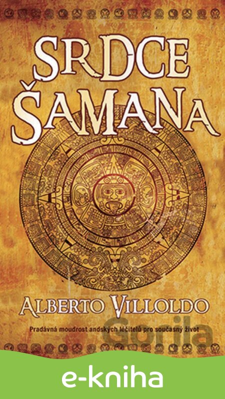 E-kniha Srdce Šamana - Alberto Villoldo