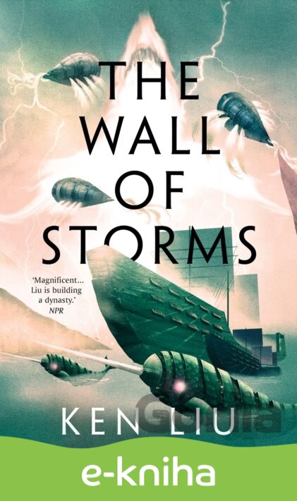 E-kniha The Wall of Storms - Ken Liu