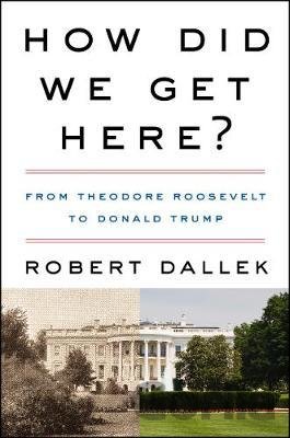 Kniha How Did We Get Here? - Robert Dallek