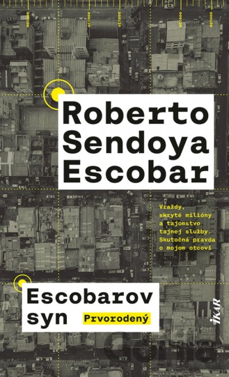 Kniha Escobarov syn: Prvorodený - Roberto Sendoya Escobar
