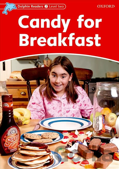 Kniha Dolphin Readers 2: Candy for Breakfast - Rebecca Brooke