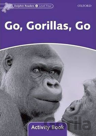 Kniha Dolphin Readers 4: Go Gorillas, Go Activity Book - Craig Wright