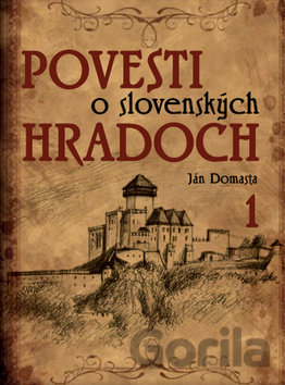 Kniha Povesti o slovenských hradoch 1 - Ján Domasta