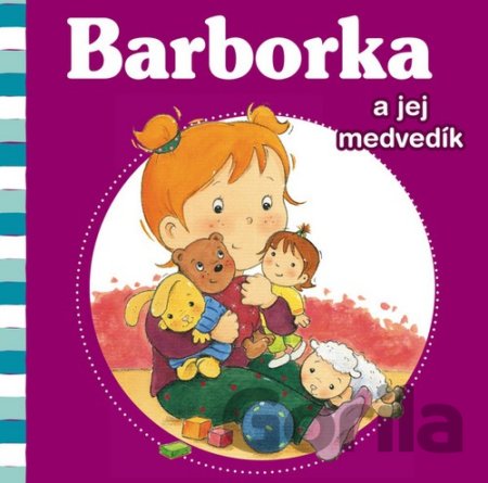 Kniha Barborka a jej medvedík - Nancy Delvaux, Aline de Pétigny