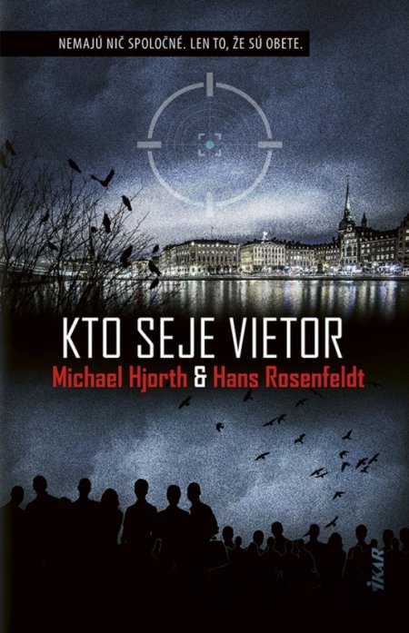 Kniha Kto seje vietor - Michael Hjorth, Hans Rosenfeldt