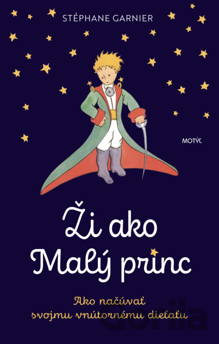 Kniha Ži ako Malý princ - Stéphane Garnier