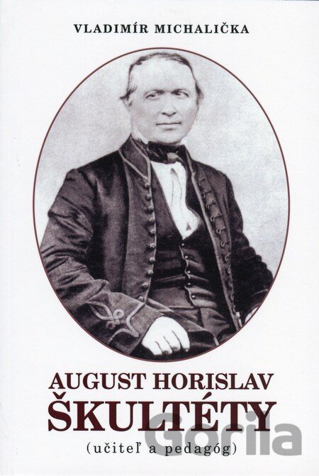 Kniha August Horislav Škultéty - Vladimír Michalička