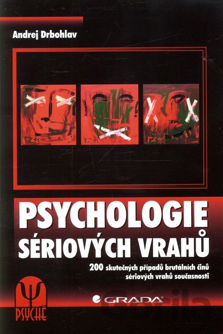 Kniha Psychologie sériových vrahů - Andrej Drbohlav