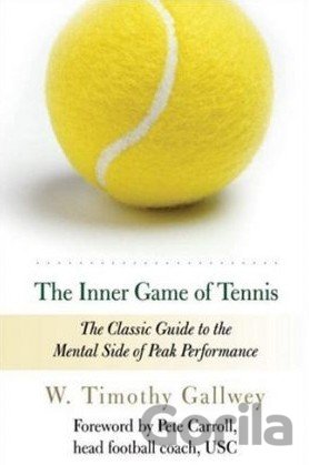 Kniha The Inner Game of Tennis - W. Timothy Gallwey