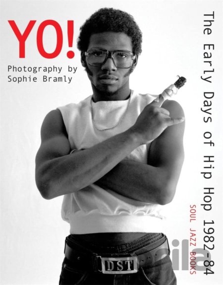 Kniha Yo! The early days of Hip Hop 1982-84 - 