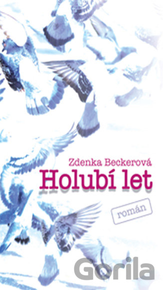 Kniha Holubí let - Zdenka Beckerová