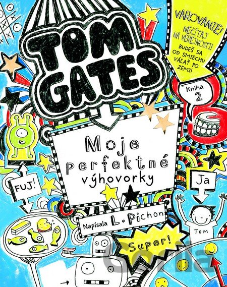 Kniha Tom Gates – Moje perfektné výhovorky - Liz Pichon