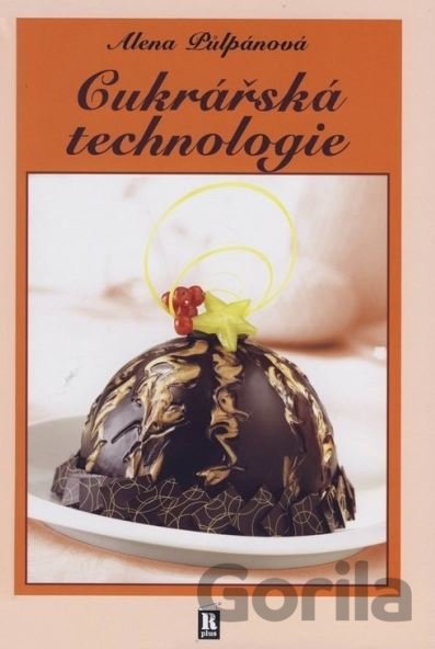 Kniha Cukrářská technologie - Alena Půlpánová