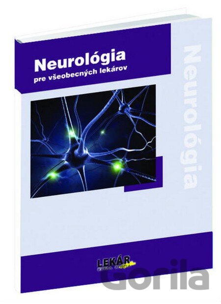 Kniha Neurológia pre všeobecných lekárov - Gabriela Timárová