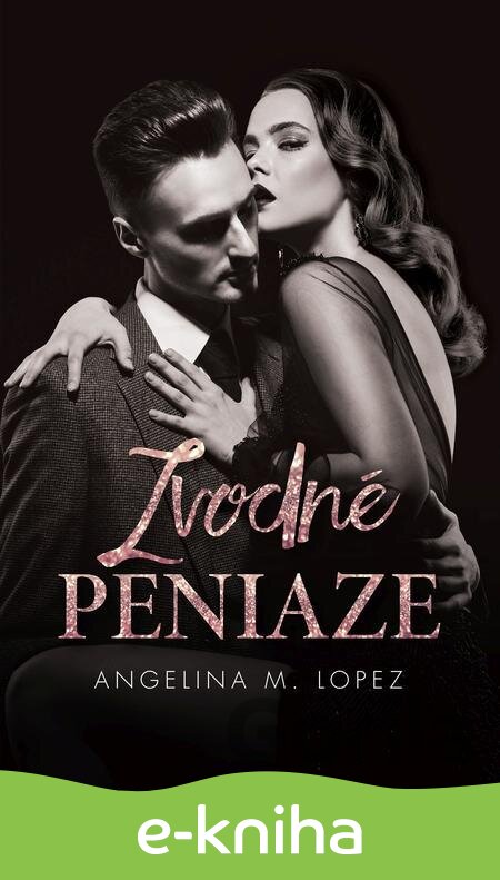 E-kniha Zvodné peniaze - Angelina M. Lopez