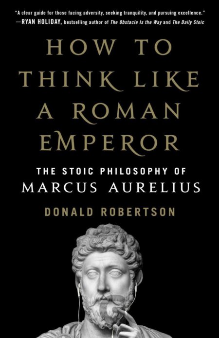 Kniha How to Think Like a Roman Emperor - Donald Robertson