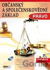 Kniha Právo - Občanský a společenskovědní základ - Jaroslav Zlámal, Jana Bellová, Jakub Haluza