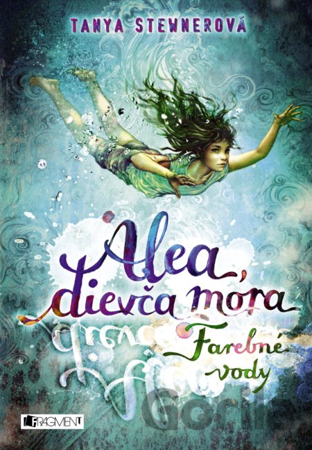 Kniha Alea, dievča mora 2: Farebné vody - Tanya Stewner
