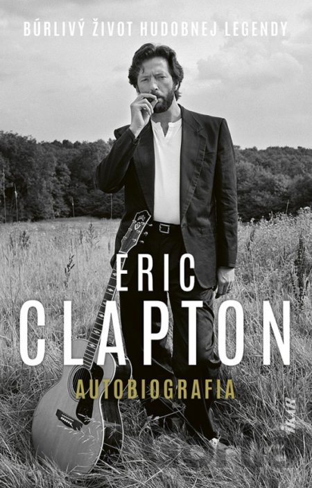 Kniha Eric Clapton: Autobiografia - Eric Clapton