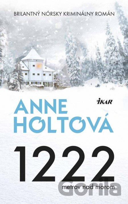 Kniha 1222 metrov nad morom - Anne Holtová