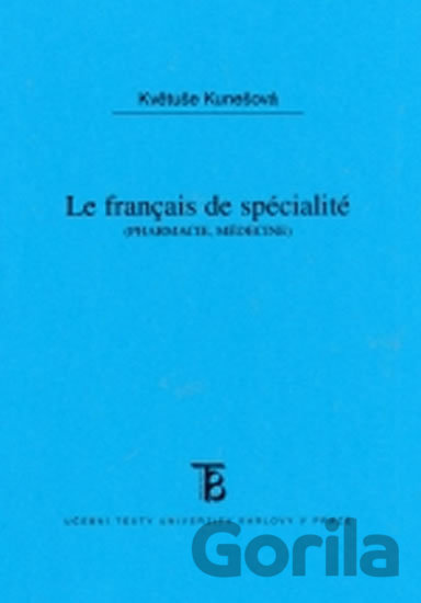 Kniha Le Francais do spécialité - pharmacie, médicine - Květuše Kunešová