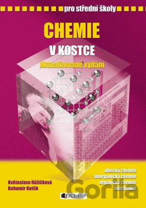 Kniha Chemie v kostce - Květoslava Růžičková, Bohumír Kotlík