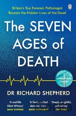 Kniha The Seven Ages of Death - Dr Richard Shepherd