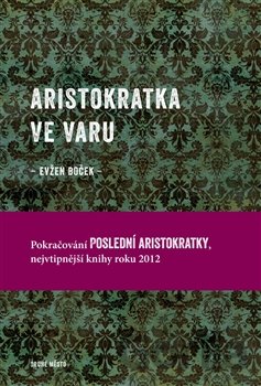 Kniha Aristokratka ve varu - Evžen Boček