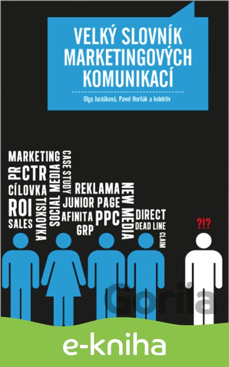 E-kniha Velký slovník marketingových komunikací - Olga Jurášková, Pavel Horňák, 